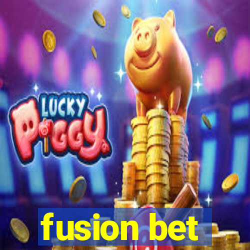 fusion bet